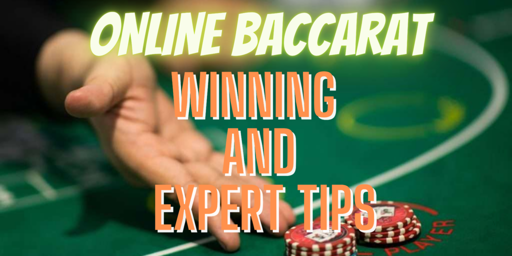 Baccarat Winning and Expert Tips for Playing Live Online